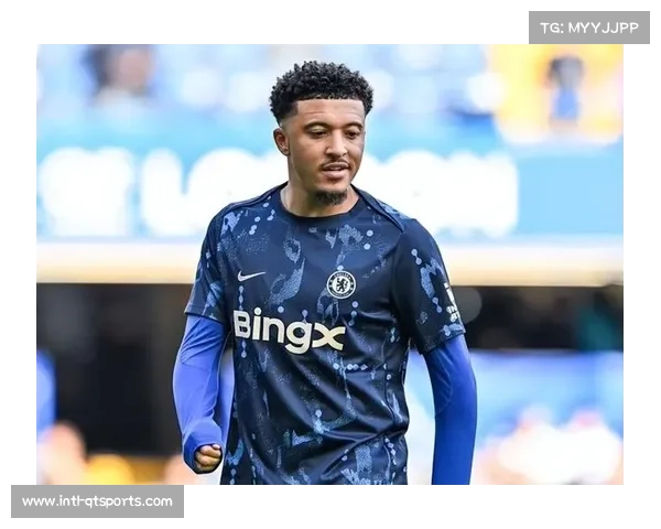 桑乔租借切尔西表现回暖，多特蒙德回购可能性存疑